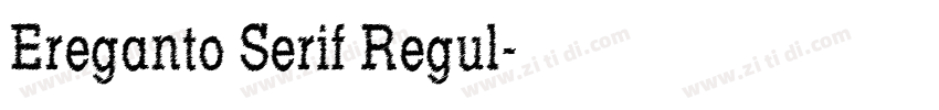 Ereganto Serif Regul字体转换